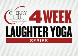 Laughter Yoga 4 week series Cherry Hill Twp